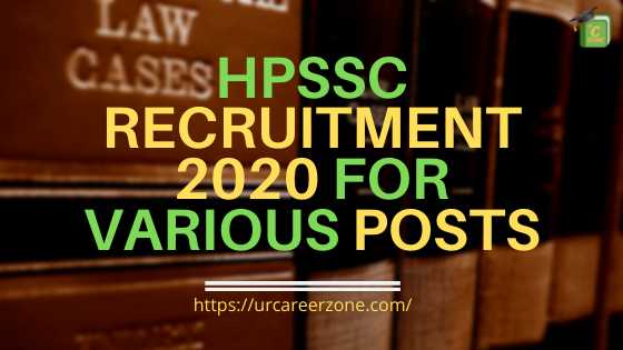  HPSSC Recruitment 2020 for various Posts