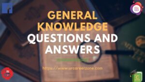 General Knowledge questions with answers